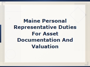Maine Personal Representative Asset Inventory Guide