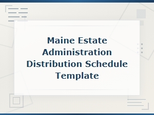 Maine Estate Distribution Schedule Template
